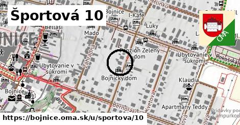 Športová 10, Bojnice