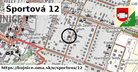 Športová 12, Bojnice