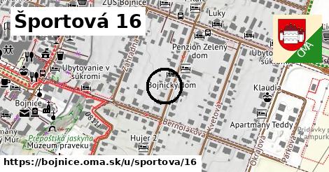 Športová 16, Bojnice