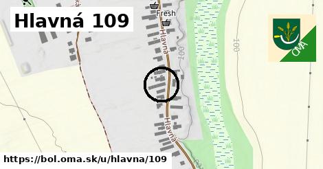 Hlavná 109, Boľ