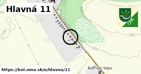 Hlavná 11, Boľ