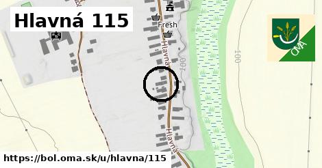 Hlavná 115, Boľ