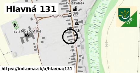 Hlavná 131, Boľ