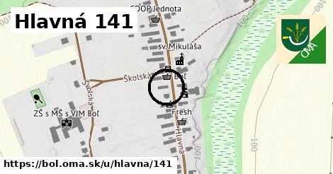 Hlavná 141, Boľ