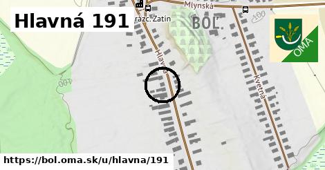 Hlavná 191, Boľ