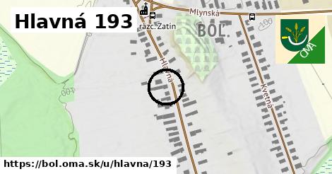 Hlavná 193, Boľ