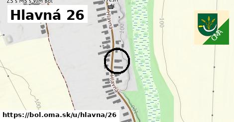 Hlavná 26, Boľ