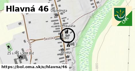 Hlavná 46, Boľ