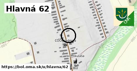 Hlavná 62, Boľ