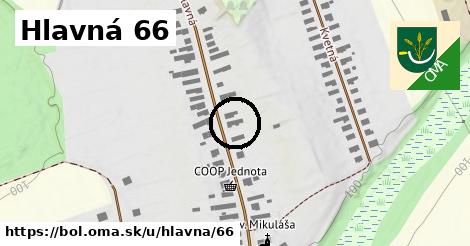 Hlavná 66, Boľ