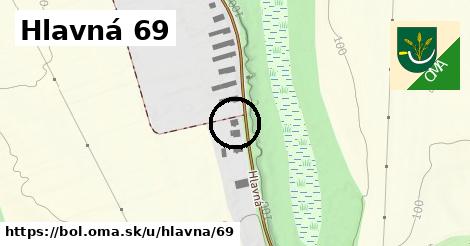 Hlavná 69, Boľ