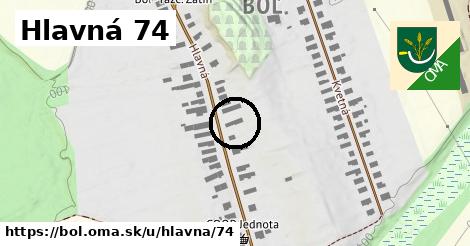 Hlavná 74, Boľ