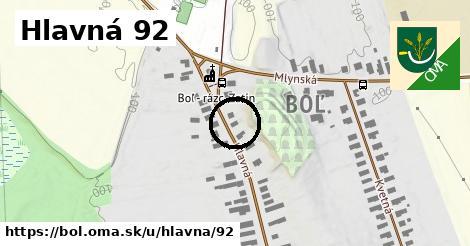 Hlavná 92, Boľ