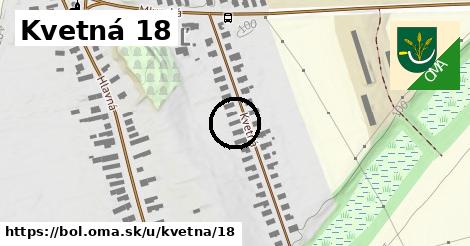 Kvetná 18, Boľ