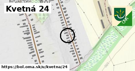 Kvetná 24, Boľ