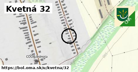Kvetná 32, Boľ