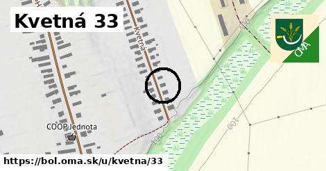 Kvetná 33, Boľ