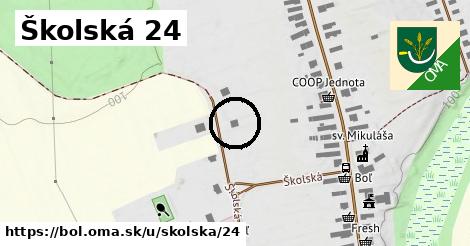 Školská 24, Boľ