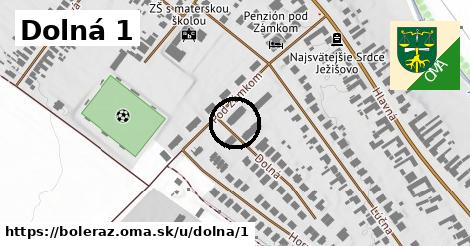 Dolná 1, Boleráz