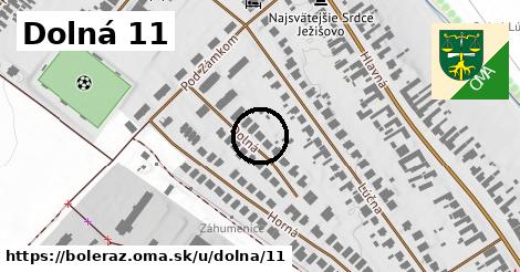 Dolná 11, Boleráz