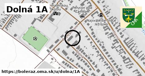 Dolná 1A, Boleráz