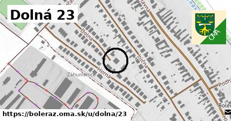 Dolná 23, Boleráz