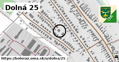 Dolná 25, Boleráz