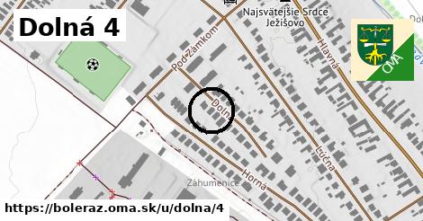 Dolná 4, Boleráz