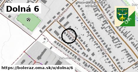 Dolná 6, Boleráz