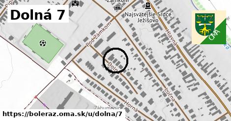Dolná 7, Boleráz