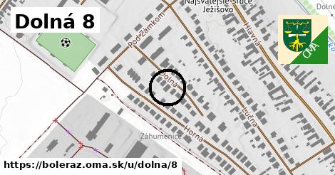 Dolná 8, Boleráz