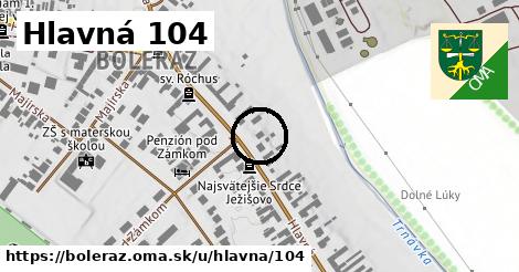 Hlavná 104, Boleráz