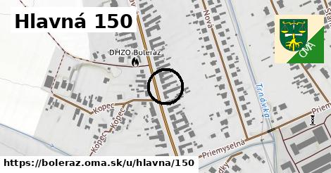 Hlavná 150, Boleráz