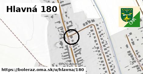 Hlavná 180, Boleráz