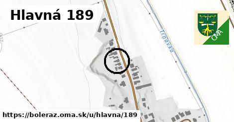 Hlavná 189, Boleráz