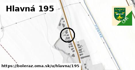 Hlavná 195, Boleráz