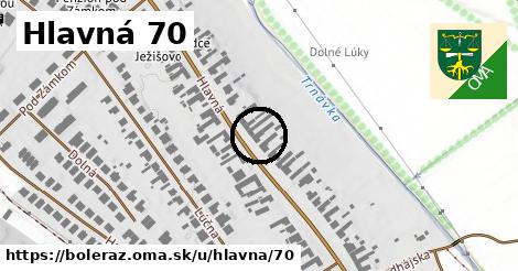 Hlavná 70, Boleráz