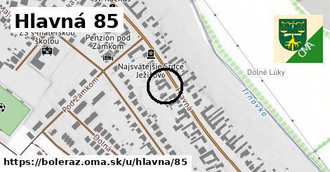 Hlavná 85, Boleráz