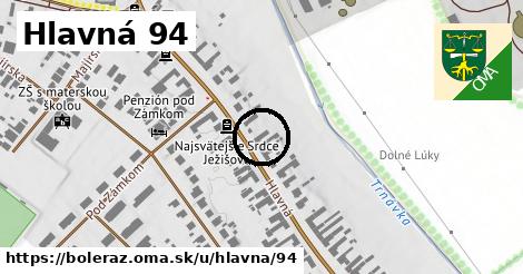 Hlavná 94, Boleráz