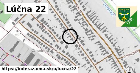 Lúčna 22, Boleráz