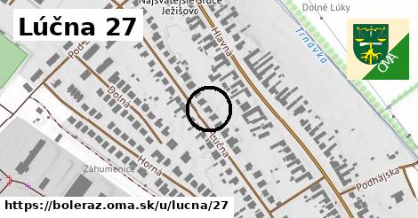 Lúčna 27, Boleráz