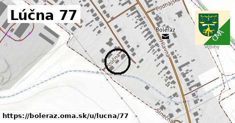 Lúčna 77, Boleráz