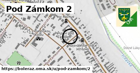 Pod Zámkom 2, Boleráz