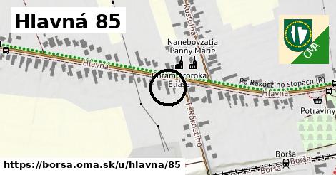 Hlavná 85, Borša