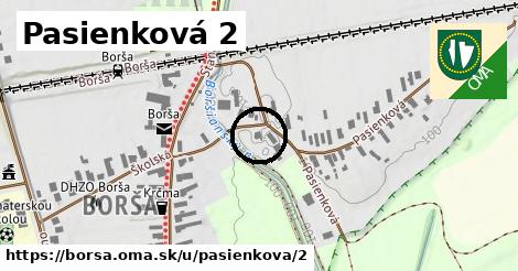 Pasienková 2, Borša