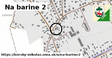 Na Barine 2, Borský Mikuláš