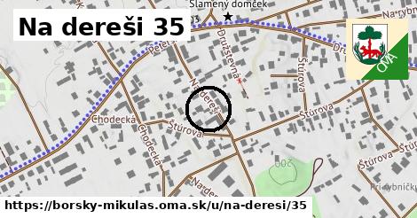 Na dereši 35, Borský Mikuláš