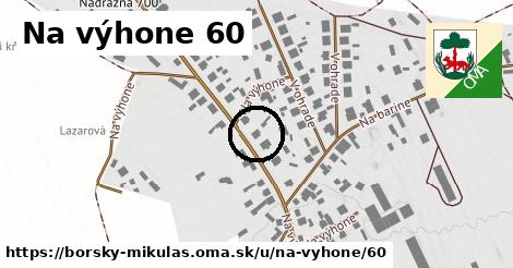 Na výhone 60, Borský Mikuláš