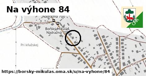 Na výhone 84, Borský Mikuláš