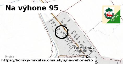 Na výhone 95, Borský Mikuláš